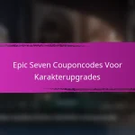 Epic Seven Couponcodes Voor Nieuwe Spelers